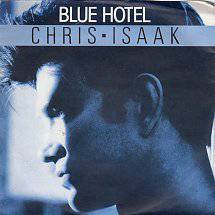Chris Isaak : Blue Hotel